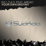 R.E.L.O.A.D. feat. ArDao presents Your Own Destiny on Suanda Music