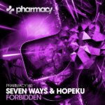 Seven Ways and Hopeku presents Forbidden on Pharmacy Music