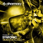 Synfonic presents Timestretched on Pharmacy Music