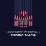 Lange presents Firewall presents The Great Silence on Create Music