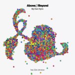 Above and Beyond and Zoe Johnston presents My Own Hymn on Anjunabeats