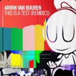 Armin van Buuren presents This Is A Test (Remixes) on Armind