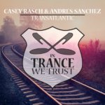 Casey Rasch and Andres Sanchez presents Transatlantic on In Trance We Trust