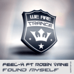 Feel-X feat. Robin Vane presents Found Myself on We Are Trance