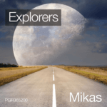 Mikas presents Explorers on Progressive Grooves Records