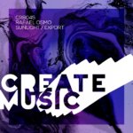 Rafael Osmo presents Sunlight and Export on Create Music