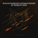 Ruslan Radriges and Roman Messer presents At World's End (Club Mix) on Suanda Music