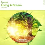 Tycoos presents Living A Dream on Digital Euphoria Recordings