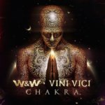 W&W and Vini Vici presents Chakra on Mainstage Music