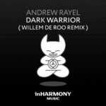 Andrew Rayel presents Dark Warrior (Willem de Roo remix) on inHarmony Music