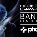 Christopher Lawrence presents Banshee remix competition