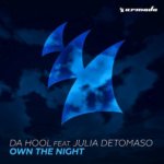 Da Hool feat. Julia DeTomaso presents Own The Night on Armada Music