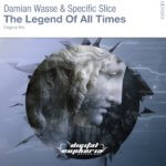 Damian Wasse and Specific Slice presents The Legend Of All Times on Digital Euphoria Recordings
