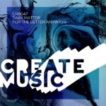 Dark Matter presents For The Better Anyways on Create Music