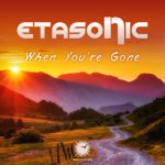 Etasonic presents When You're Gone on Abora Recordings