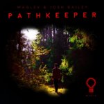 Maglev and Josh Bailey presents Pathkeeper on OHM Music