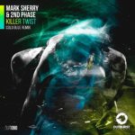 Mark Sherry and 2nd Phase presents Killer Twist (Cold Blue Remix) on Outburst Records