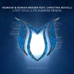 NoMosk and Roman Messer feat. Christina Novelli presents Lost Soul (LTN Sunrise Remix) on Suanda Music