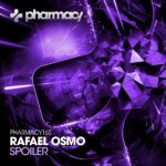 Rafael Osmo presents Spoiler on Pharmacy Music