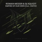 Roman Messer and DJ Xquizit feat. OSiTO presents Empire Of Our Own on Suanda Music