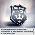 Sepehr Nazari pres. Hypersia and Sebastian Montano presents Legends on We Are Trance