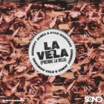 Sunnery James and Ryan Marciano presents La Vela (Prende La Vela) on SONO Music