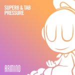 Super8 and Tab presents Pressure on Armind