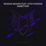 Roman Messer feat. Vito Fognini presents Ambition on Suanda Music