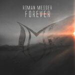 Roman Messer presents Forever on Suanda Music