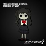 Ruben de Ronde and Donata presents Stand In My Way on Statement Recordings