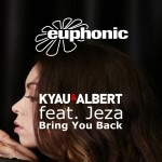 Kyau and Albert feat. Jeza presents Bring You Back (Beatsole & Dezza Remixes) on Euphonic
