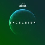 LTN presents Vodka on Excelsior Music