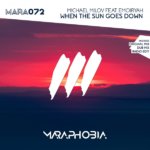 Michael Milov feat. Emoiryah presents When The Sun Goes Down on Maraphobia