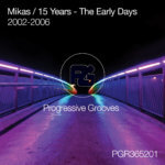 Mikas presents 15 Years - The Early Days on Progressive Grooves Records