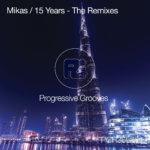 Mikas presents 15 Years - The Remixes on Progressive Grooves Records