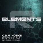 O.B.M Notion presents It’s Who I Am (Exouler Remix) on Rielism