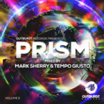 Outburst presents Prism Volume 2 mixed by Mark Sherry and Tempo Giusto