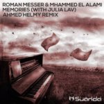 Roman Messer and Mhammed El Alami with Julia Lav presents Memories (Ahmed Helmy Remix) on Suanda Music