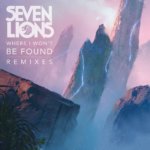 Seven Lions presents Where I Won’t Be Found Remixes EP on Seeking Blue