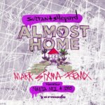Sultan + Shepard feat. Nadia Ali and IRO presents Almost Home (Mark Sixma Remix) on Armada Music