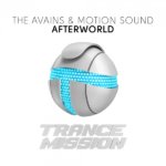The Avains and Motion Sound presents Afterworld on Trancemission