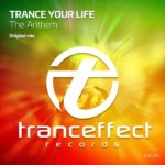 Trance Your Life presents The Anthem on Tranceffect Records