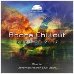 Various Artists presents Abora Chillout Best Of 2017 mixed by Johannes Fischer and Ori Uplift on Abora Recordings