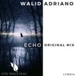 Walid Adriano presents Echo on Lifted Trance Music