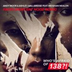 Andy Moor and Ashley Wallbridge presents Faces (Indecent Noise Remix) on Whos Afraid Of 138