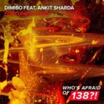 Dimibo feat. Ankit Sharda presents Fortune And Glory on Who's Afraid of 138?!