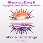 Etasonic and Dany G presents Flying in a Dream (RAM and Cari Remix) on Abora Recordings