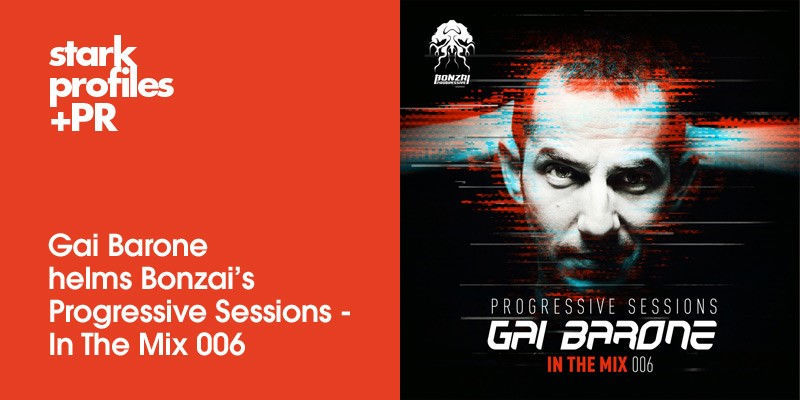 Gai Barone presents In The Mix 006 - Progressive Sessions on Bonzai Progressive banner