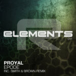Proyal presents Epode (Smith and Brown Remix) on Rielism Elements