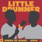 Ruben de Ronde X Rodg presents Little Drummer on Statement